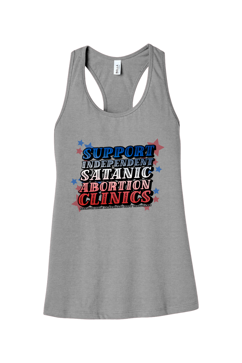 Support Independent Satanic Abortion Clinics Racerback Tank