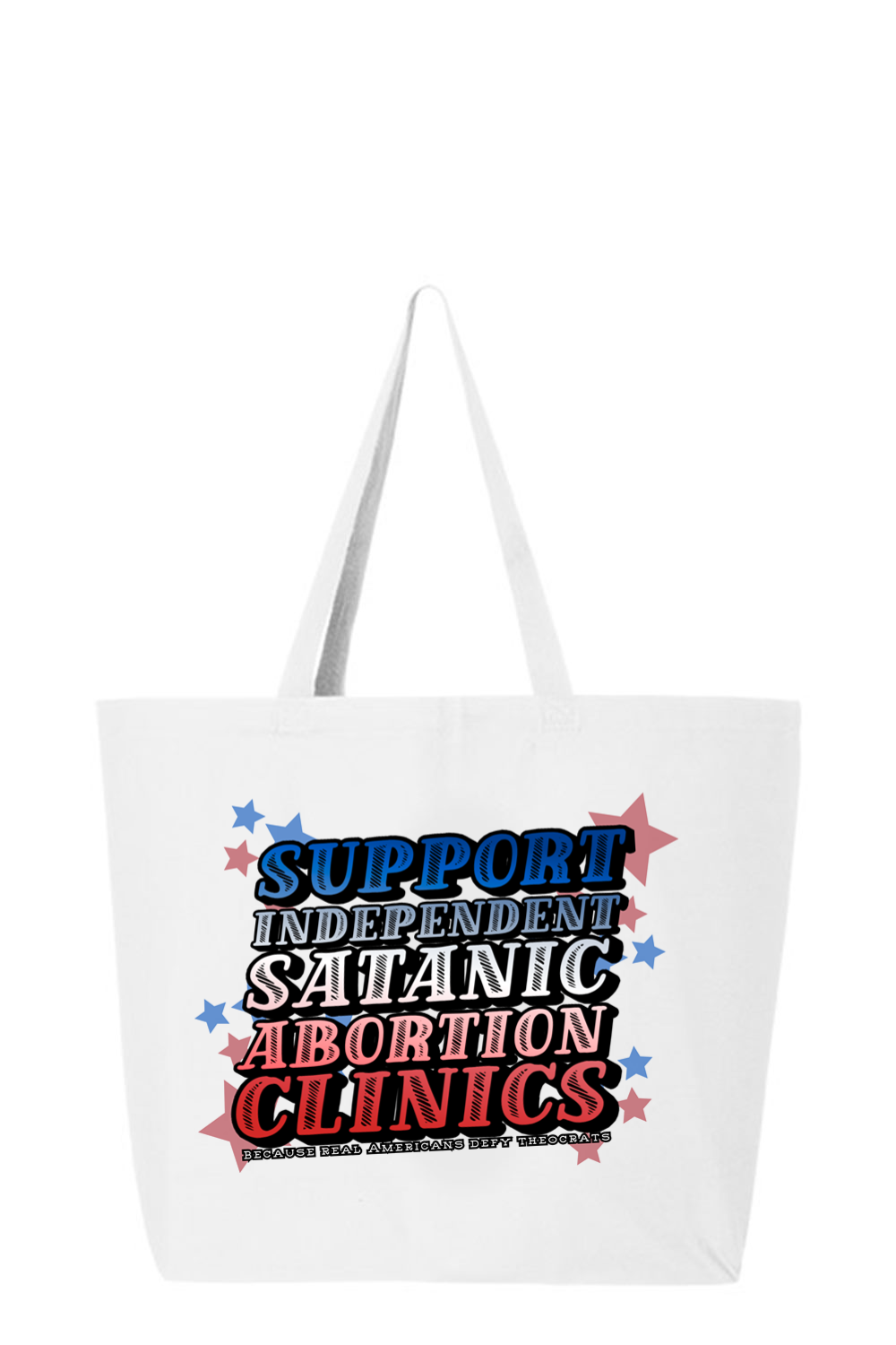 Support Independent Satanic Abortion Clinics Tote