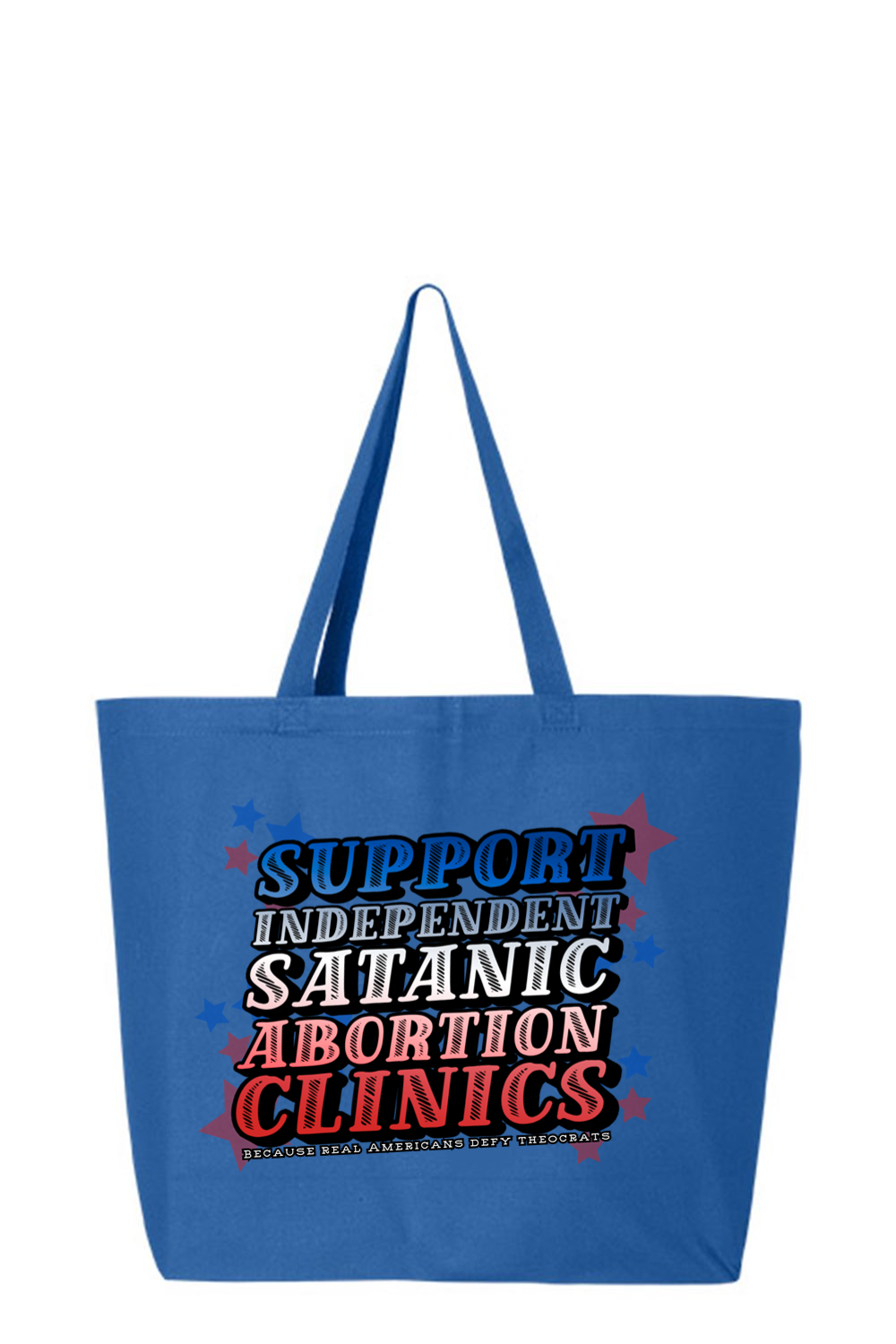 Support Independent Satanic Abortion Clinics Tote