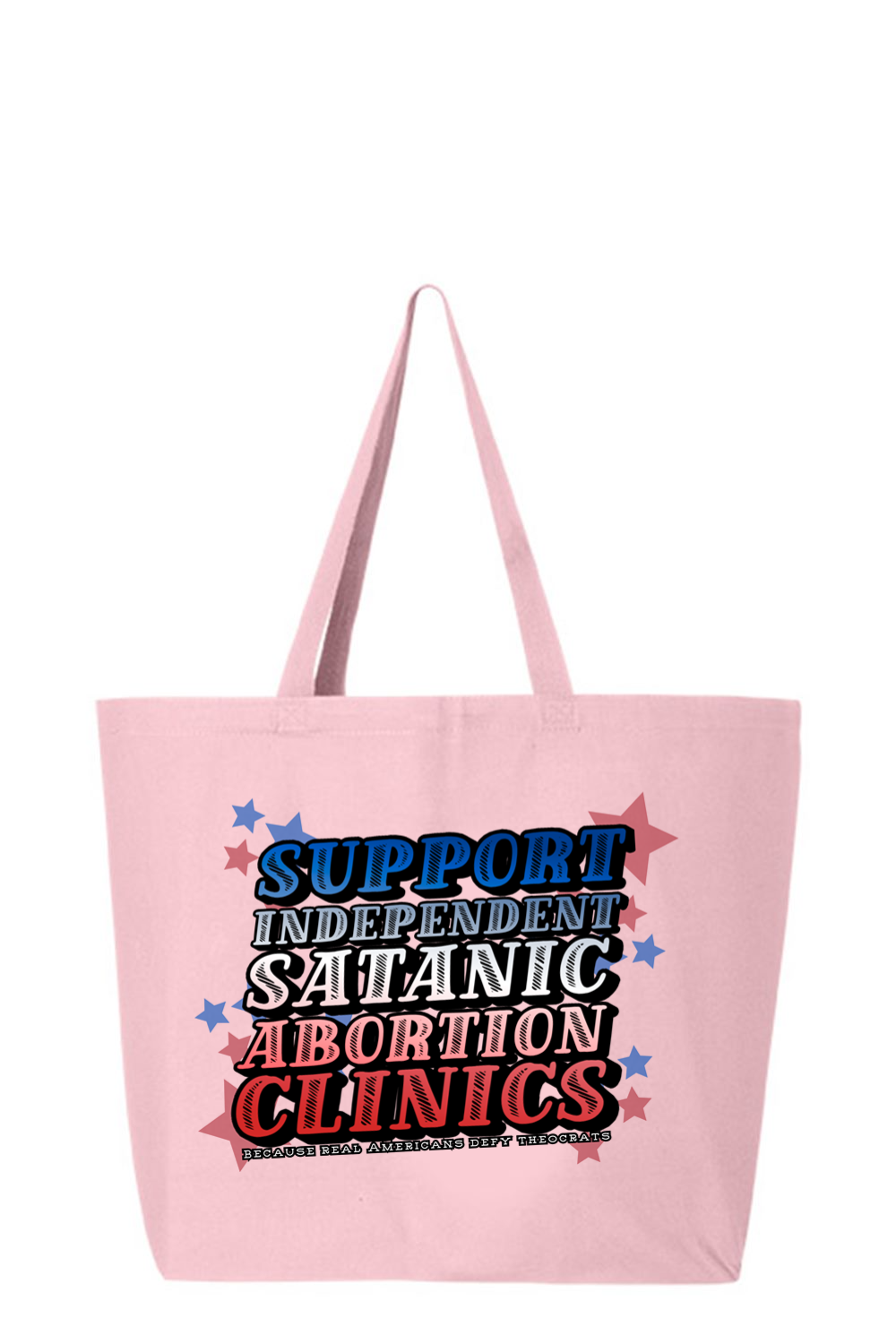 Support Independent Satanic Abortion Clinics Tote