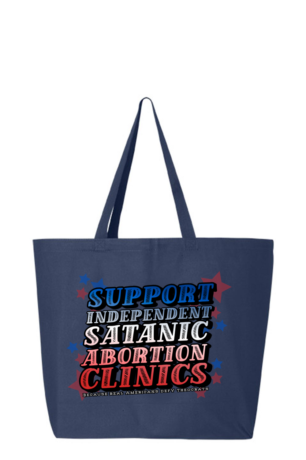 Support Independent Satanic Abortion Clinics Tote