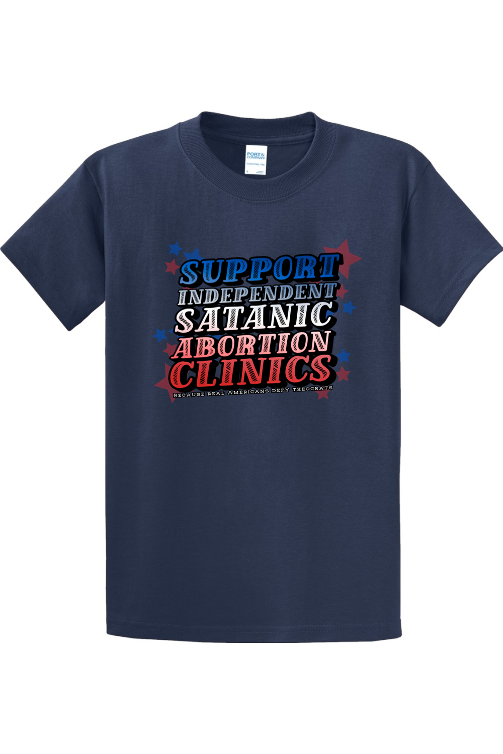 (Tall Tee) Support Independent Satanic Abortion Clinics Tall Tee