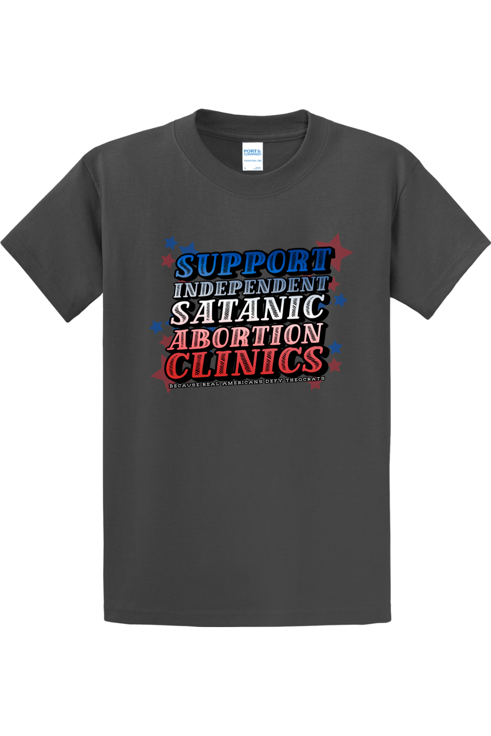 (Tall Tee) Support Independent Satanic Abortion Clinics Tall Tee