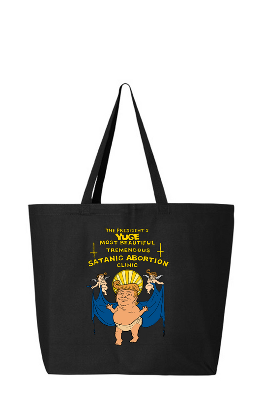 The President's Yuge Most Beautiful Tremendous Satanic Abortion Clinic Jumbo Tote