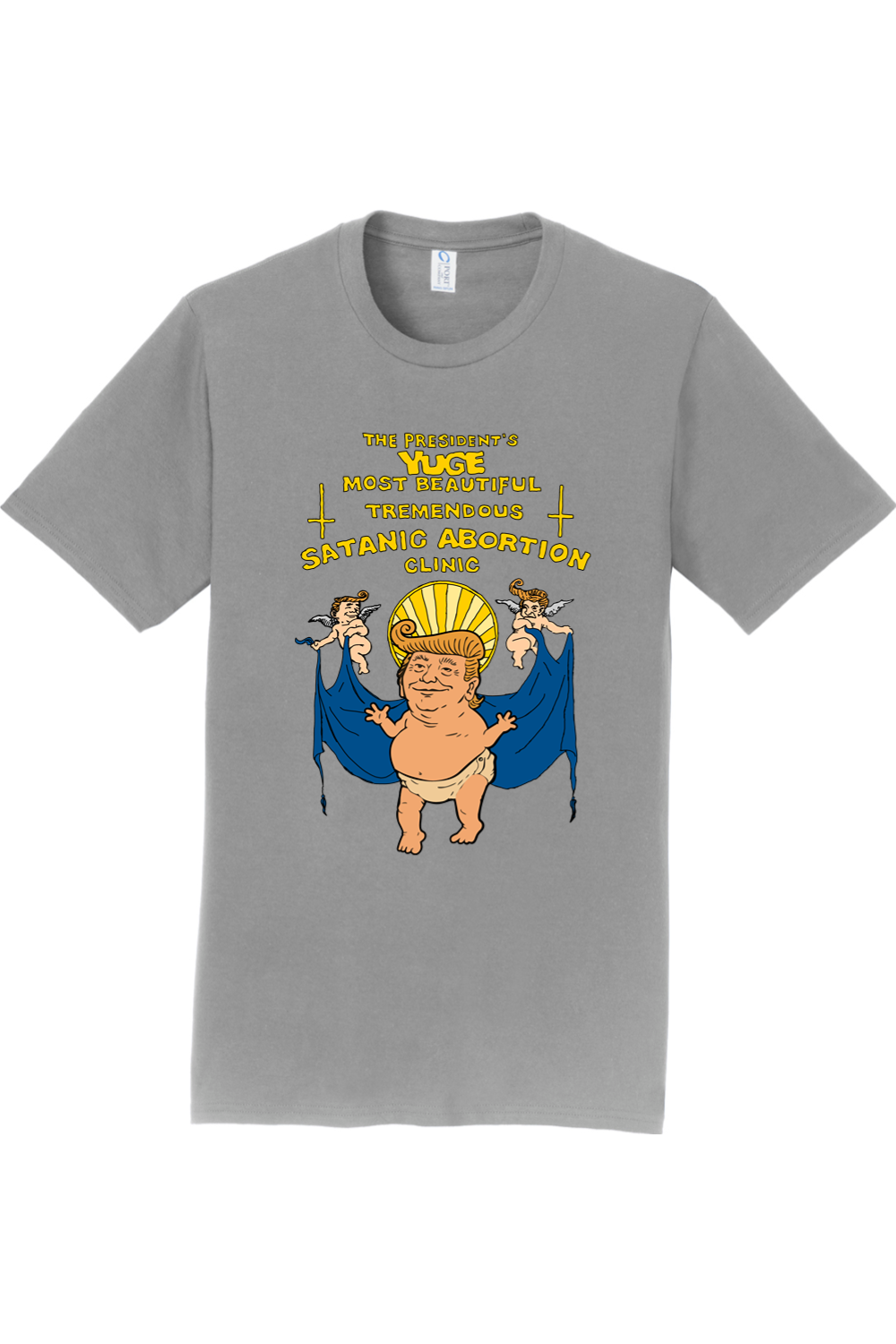 The President's Yuge Most Beautiful Tremendous Satanic Abortion Clinic Tee