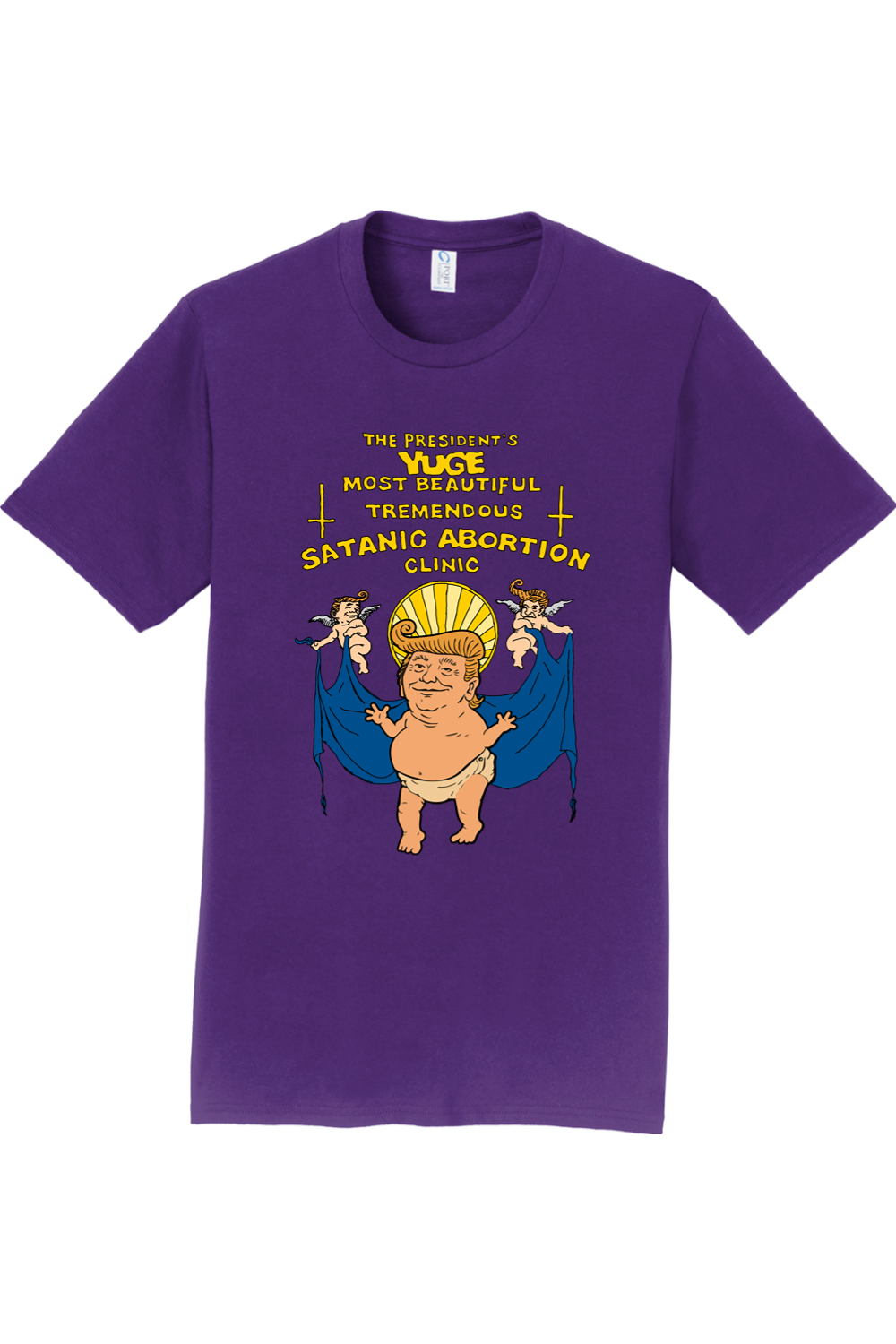 The President's Yuge Most Beautiful Tremendous Satanic Abortion Clinic Tee