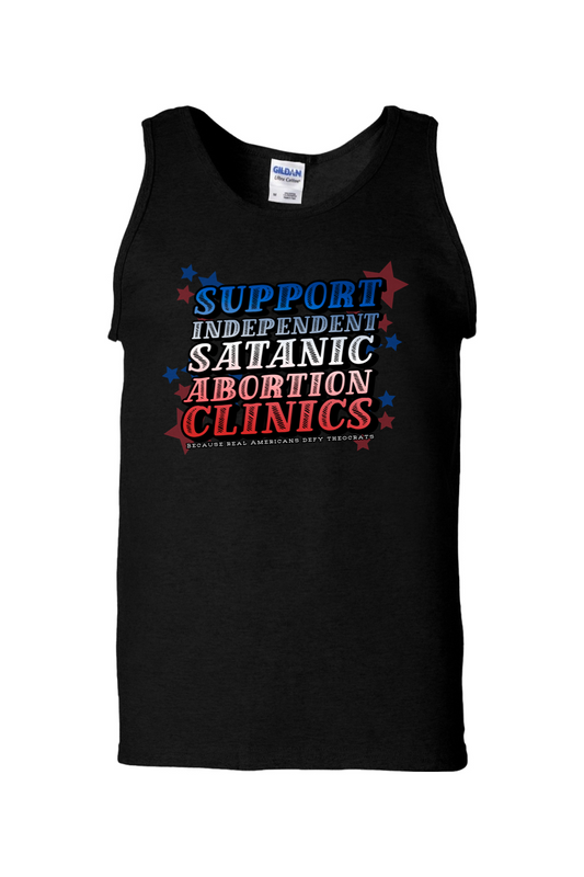 Support Independent Satanic Abortion Clinics Unisex Tank